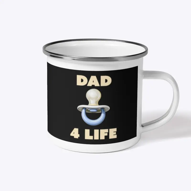 "Dad 4 Life" Design