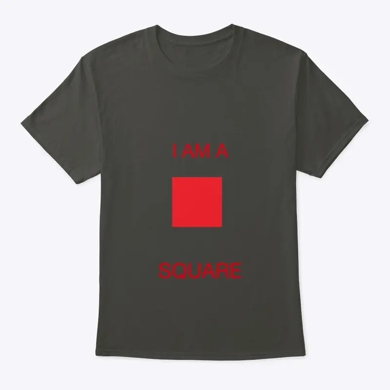 "I AM A SQUARE" Design