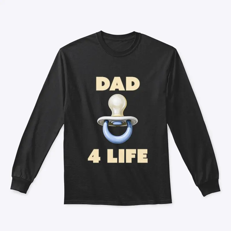 "Dad 4 Life" Design